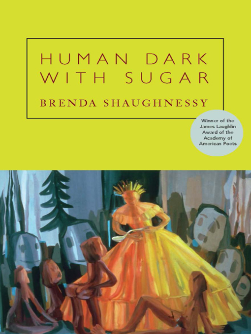Title details for Human Dark with Sugar by Brenda Shaughnessy - Available